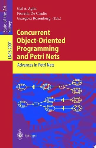 Concurrent Object-Oriented Programming and Petri Nets Advances in Petri Nets