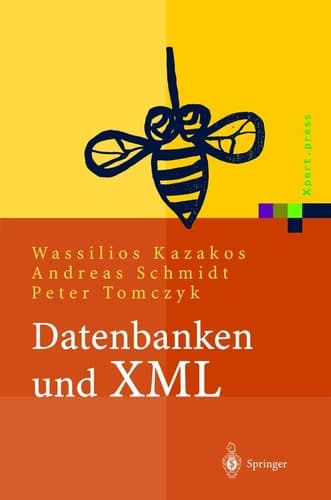 Datenbanken Und Xml Konzepte, Anwendungen, Systeme