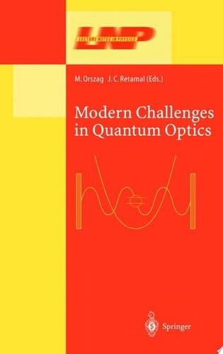 Modern Challenges in Quantum Optics Selected Papers of the First International Meeting in Quantum Optics Held in Santiago, Chile, 13–16 August 2000