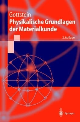 Physikalische Grundlagen der Materialkunde