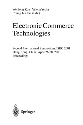 Topics in Electronic Commerce Second International Symposium, ISEC 2001 Hong Kong, China, April 26-28, 2001 Proceedings