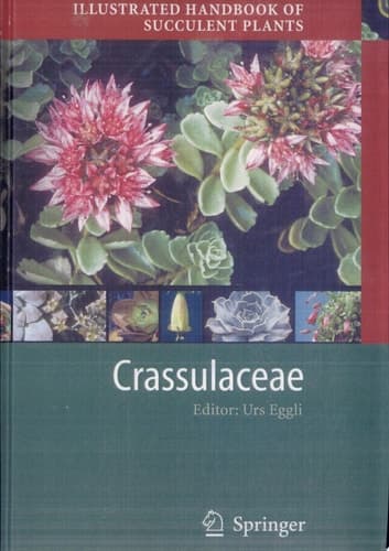 Illustrated Handbook of Succulent Plants: Crassulaceae Crassulaceae