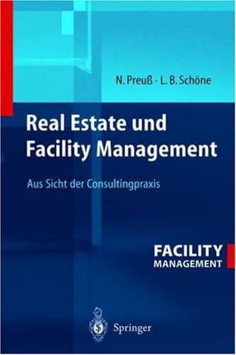 Real estate and facility management aus Sicht der Consultingpraxis