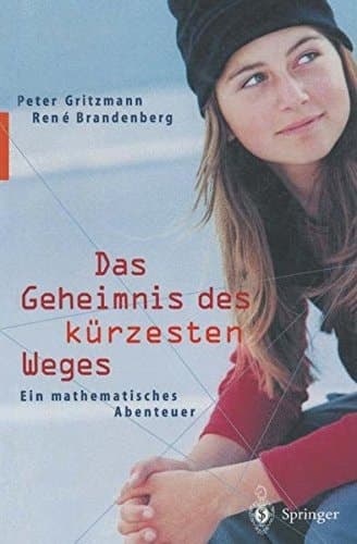 Das Geheimnis des kürzesten Weges ein mathematisches Abenteuer