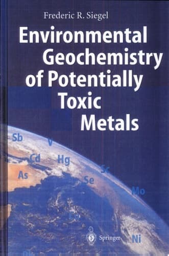 Environmental Geochemistry of Potentially Toxic Metals