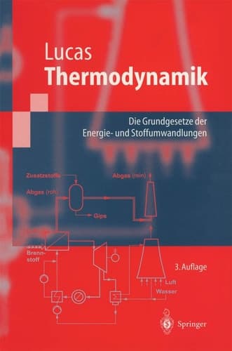 Thermodynamik die Grundgesetze der Energie- und Stoffumwandlungen ; mit 20 Tabellen