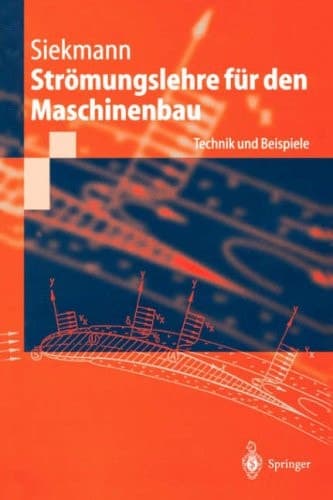 Strömungslehre für den Maschinenbau Technik und Beispiele ; mit 3 Tabellen