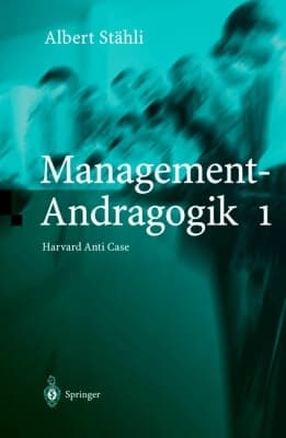 Management-Andragogik 1 Harvard Anti Case