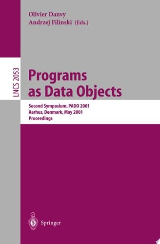 Programs as Data Objects Second Symposium, PADO 2001, Aarhus, Denmark, May 21-23, 2001, Proceedings