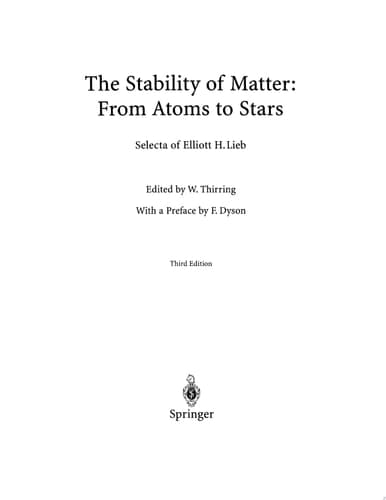 The Stability of Matter: From Atoms to Stars Selecta of Elliott H. Lieb