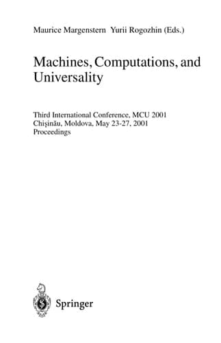 Machines, Computations, and Universality Third International Conference, MCU 2001 Chisinau, Moldava, May 23-27, 2001 Proceedings