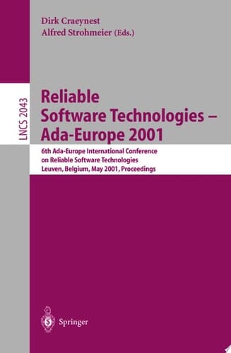 Reliable Software Technologies - Ada-Europe 2001 6th Ada-Europe International Conference on Reliable Software Technologies Leuven, Belgium, May 14-18, 2001 Proceedings