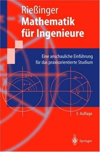 Mathematik für Ingenieure Eine anschauliche Einführung für das praxisorientierte Studium