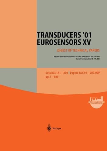 Transducers ’01 Eurosensors XV The 11th International Conference on Solid-State Sensors and Actuators June 10 – 14, 2001 Munich, Germany