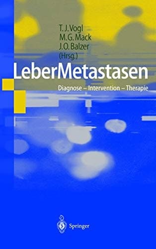LeberMetastasen Diagnose — Intervention — Therapie