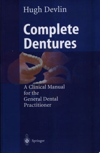Complete Dentures A Clinical Manual for the General Dental Practitioner