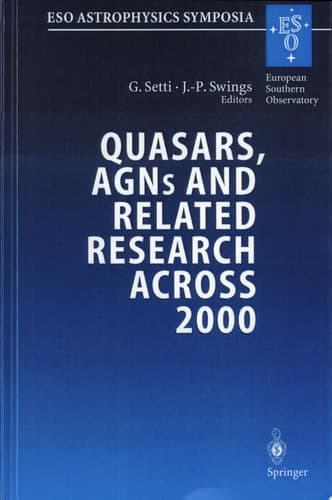 Quasars, Agns, and Related Research Across 2000 Conference on the Occasion of L. Woltjer's 70th Birthday Held at the Accademia Nazionale Dei Lincei, Rome, Italy 3-5 May 2000