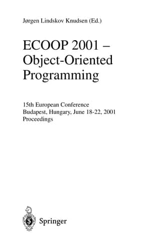 ECOOP 2001 - Object-Oriented Programming 15th European Conference, Budapest, Hungary, June 18-22, 2001, Proceedings