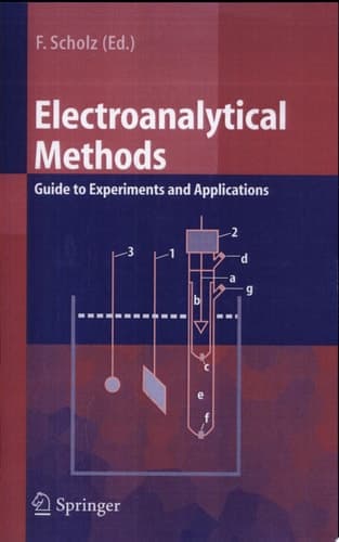 Electroanalytical methods guide to experiments and applications : with 100 figures and 31 tables