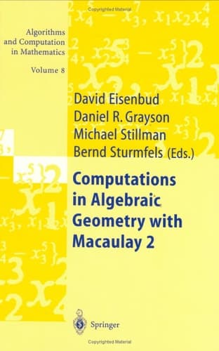 Computations in Algebraic Geometry with Macaulay 2