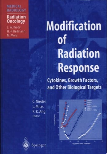 Modification of Radiation Response Cytokines, Growth Factors, and Other Biological Targets ; with 22 Tables
