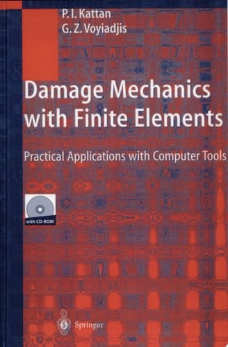 Damage Mechanics with Finite Elements Practical Applications with Computer Tools
