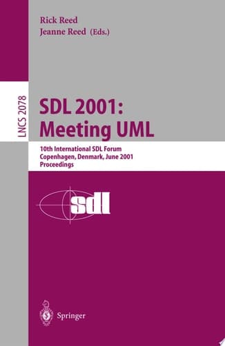 SDL 2001: Meeting UML 10th International SDL Forum Copenhagen, Denmark, June 27-29, 2001. Proceedings