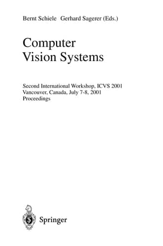 Computer Vision Systems Second International Workshop, ICVS 2001 Vancouver, Canada, July 7-8, 2001 Proceedings