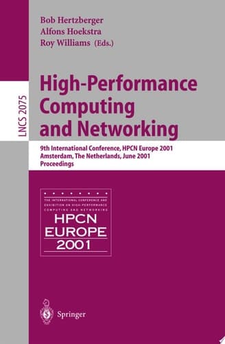 High-Performance Computing and Networking 9th International Conference, HPCN Europe 2001, Amsterdam, The Netherlands, June 25-27, 2001, Proceedings