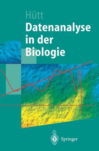 Datenanalyse in der Biologie Eine Einführung in Methoden der nichtlinearen Dynamik, fraktalen Geometrie und Informationstheorie