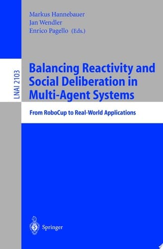 Balancing Reactivity and Social Deliberation in Multi-Agent Systems From RoboCup to Real-World Applications