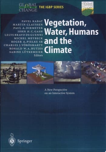 Vegetation, Water, Humans and the Climate A New Perspective on an Internactive System