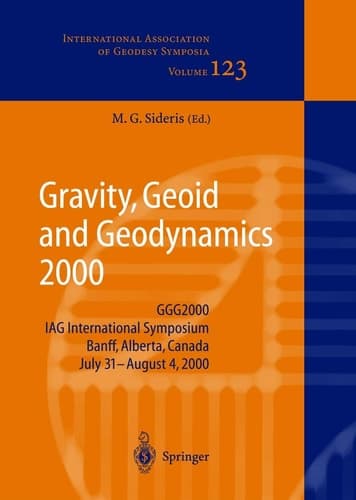 Gravity, Geoid and Geodynamics 2000 GGG2000 IAG International Symposium Banff, Alberta, Canada July 31 – August 4, 2000