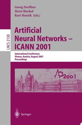 Artificial Neural Networks - ICANN 2001 International Conference Vienna, Austria, August 21-25, 2001 Proceedings