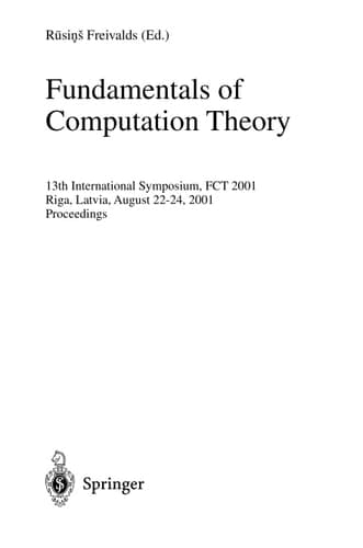 Fundamentals of Computation Theory 13th International Symposium, FCT 2001, Riga, Latvia, August 22-24, 2001. Proceedings