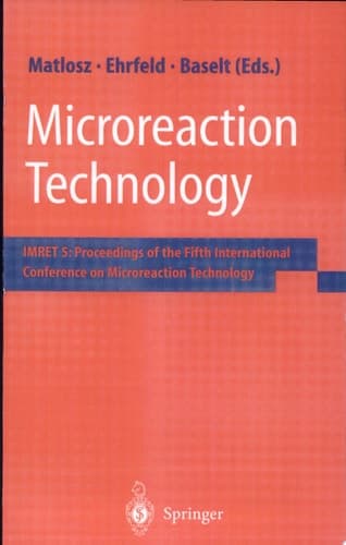 Microreaction Technology Proceedings of the Fifth International Conference on Microreaction Technology ; with 41 Tables