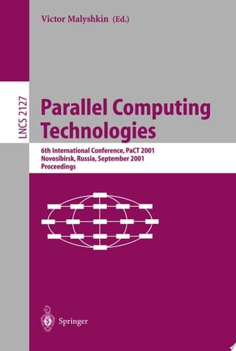 Parallel Computing Technologies 6th International Conference, PaCT 2001, Novosibirsk, Russia, September 3-7, 2001 Proceedings