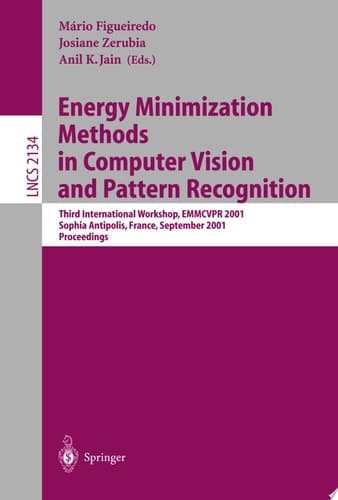 Energy Minimization Methods in Computer Vision and Pattern Recognition Third International Workshop, EMMCVPR 2001, Sophia Antipolis France, September 3-5, 2001. Proceedings