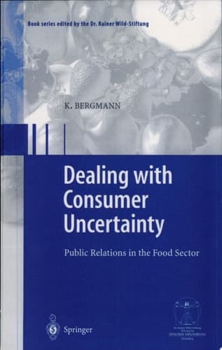 Dealing with consumer uncertainty Public Relations in the Food Sector