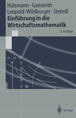 Einführung in die Wirtschaftsmathematik mit 36 Tabellen