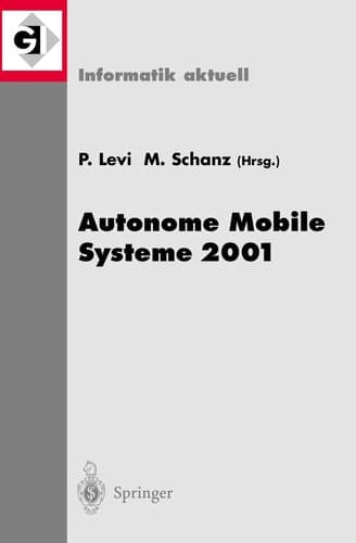 Autonome Mobile Systeme 2001 17. Fachgespräch Stuttgart, 11./12. Oktober 2001