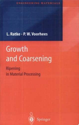 Growth and Coarsening Ostwald Ripening in Material Processing