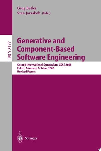 Generative and Component-Based Software Engineering Second International Symposium, GCSE 2000, Erfurt, Germany, October 9-12, 2000. Revised Papers