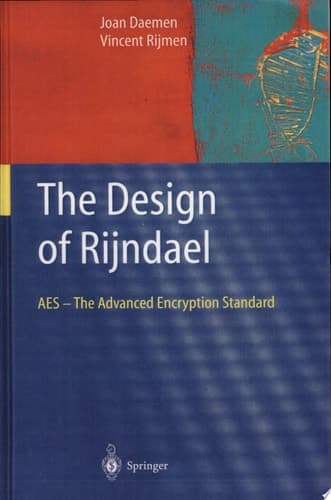 The Design of Rijndael AES - The Advanced Encryption Standard