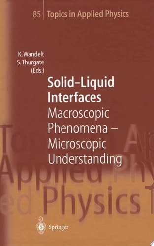 Solid-Liquid Interfaces Macroscopic Phenomena — Microscopic Understanding