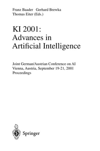 KI 2001: Advances in Artificial Intelligence Joint German/Austrian Conference on AI, Vienna, Austria, September 19-21, 2001. Proceedings