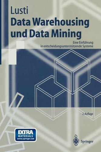 Data Warehousing und Data Mining Eine Einführung in entscheidungsunterstützende Systeme
