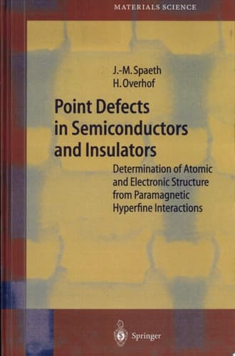 Point Defects in Semiconductors and Insulators Determination of Atomic and Electronic Structure from Paramagnetic Hyperfine Interactions