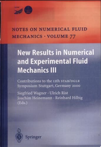 New Results in Numerical and Experimental Fluid Mechanics III Contributions to the 12th STAB/DGLR Symposium Stuttgart, Germany 2000