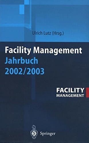 Facility Management Jahrbuch 2002 / 2003